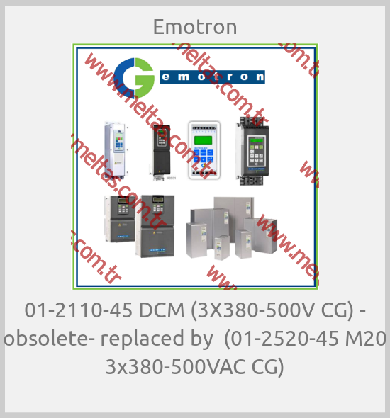Emotron - 01-2110-45 DCM (3X380-500V CG) - obsolete- replaced by  (01-2520-45 M20 3x380-500VAC CG)