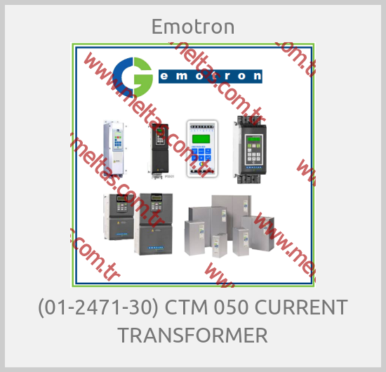 Emotron - (01-2471-30) CTM 050 CURRENT TRANSFORMER