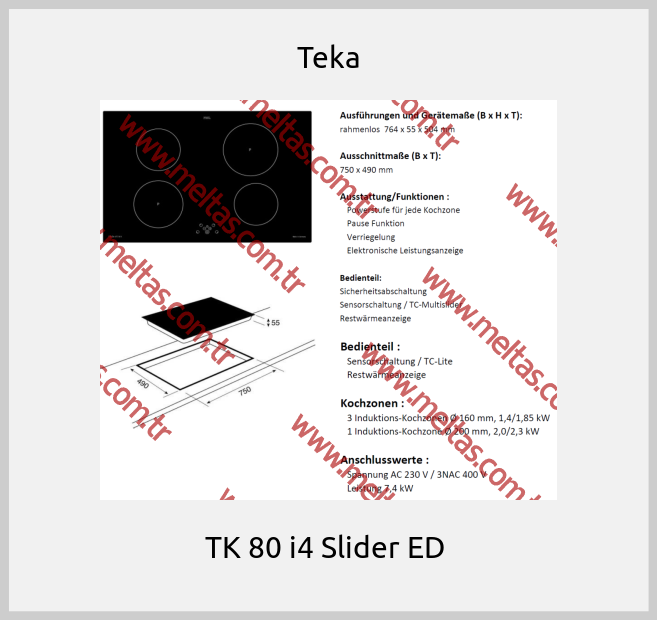 Teka -  TK 80 i4 Slider ED 