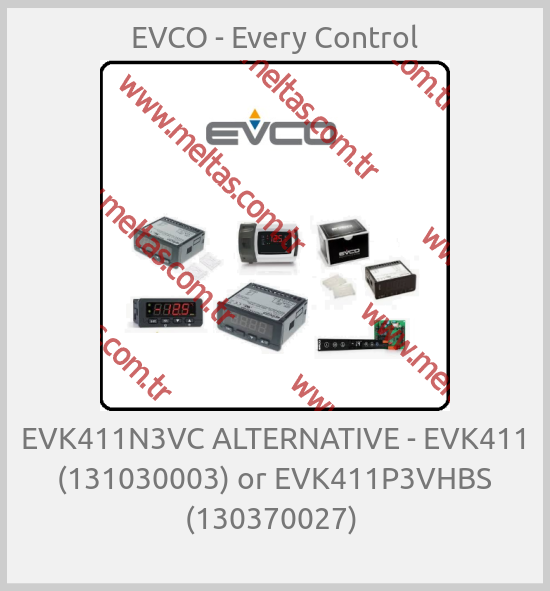 EVCO - Every Control-EVK411N3VC ALTERNATIVE - EVK411 (131030003) or EVK411P3VHBS (130370027) 