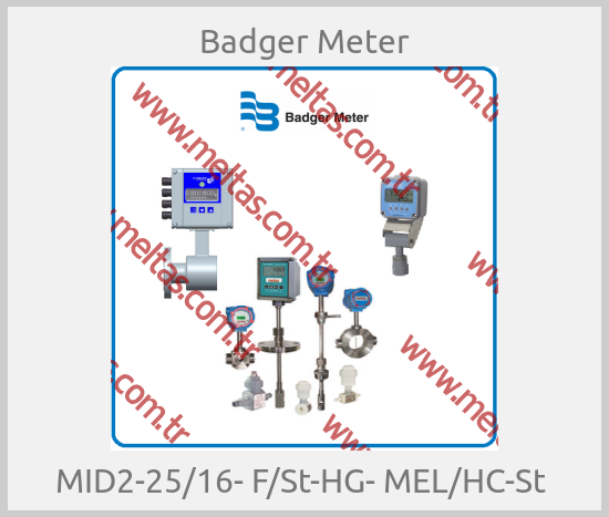 Badger Meter - MID2-25/16- F/St-HG- MEL/HC-St 