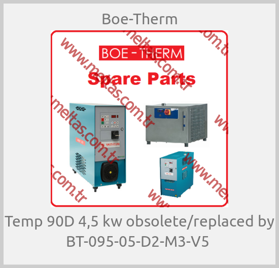 Boe-Therm - Temp 90D 4,5 kw obsolete/replaced by BT-095-05-D2-M3-V5 