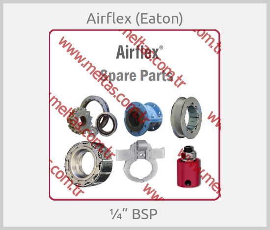 Airflex (Eaton) - ¼“ BSP 