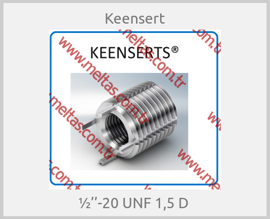 Keensert - ½’’-20 UNF 1,5 D 