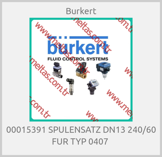 Burkert-00015391 SPULENSATZ DN13 240/60 FUR TYP 0407 