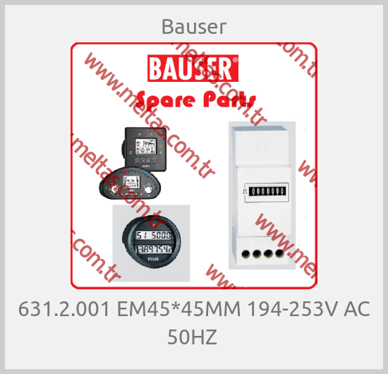 Bauser - 631.2.001 EM45*45MM 194-253V AC 50HZ 