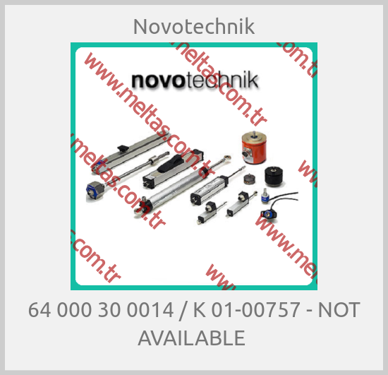 Novotechnik - 64 000 30 0014 / K 01-00757 - NOT AVAILABLE 