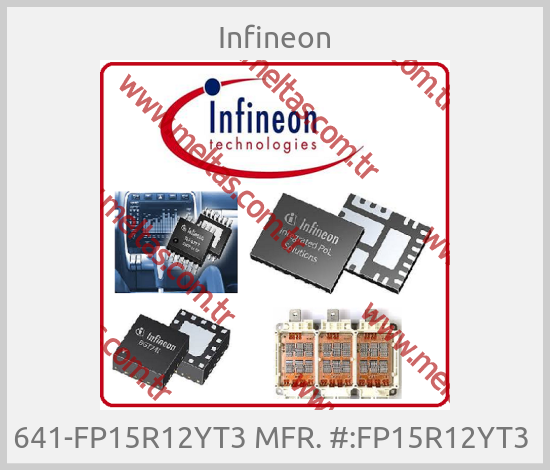 Infineon-641-FP15R12YT3 MFR. #:FP15R12YT3 