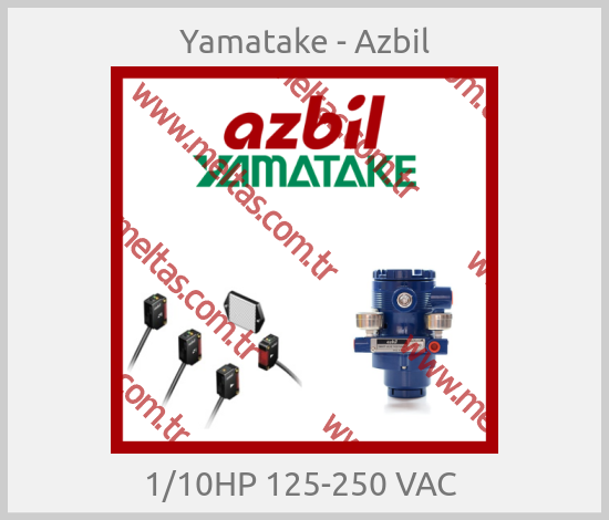 Yamatake - Azbil - 1/10HP 125-250 VAC 
