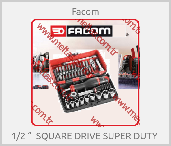 Facom - 1/2 “  SQUARE DRIVE SUPER DUTY 