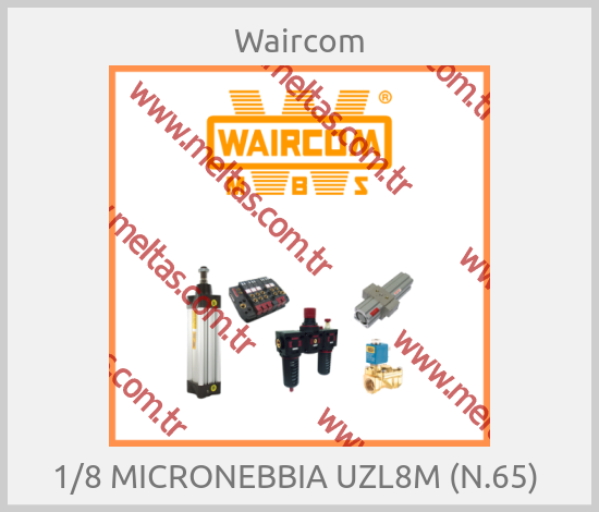 Waircom - 1/8 MICRONEBBIA UZL8M (N.65) 