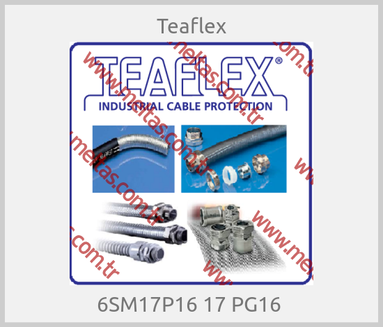 Teaflex - 6SM17P16 17 PG16 