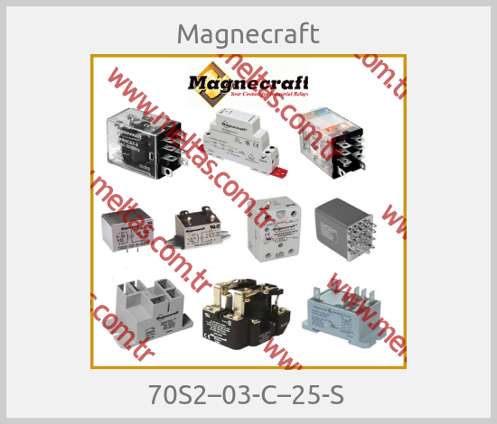 Magnecraft - 70S2–03-C–25-S 