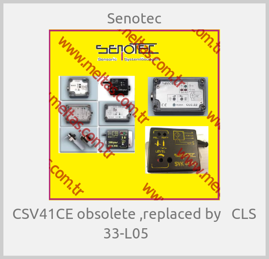 Senotec - CSV41CE obsolete ,replaced by   CLS 33-L05     