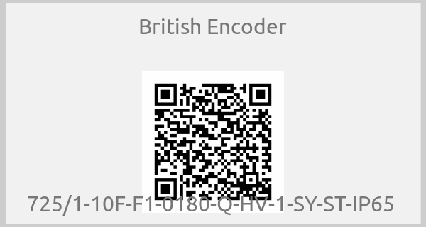 British Encoder - 725/1-10F-F1-0180-Q-HV-1-SY-ST-IP65 