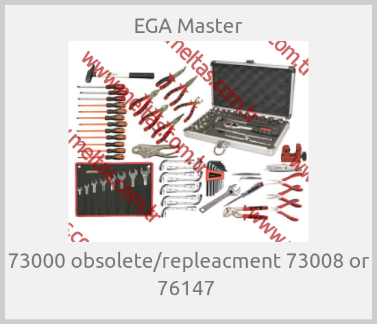 EGA Master - 73000 obsolete/repleacment 73008 or 76147 