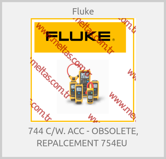 Fluke-744 C/W. ACC - OBSOLETE, REPALCEMENT 754EU 