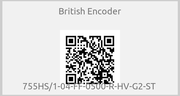 British Encoder - 755HS/1-04-FF-0500-R-HV-G2-ST 