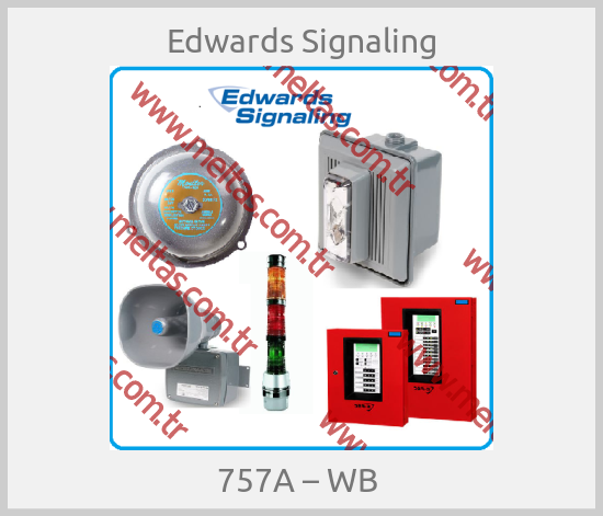 Edwards Signaling - 757A – WB 