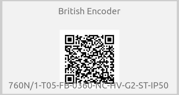 British Encoder - 760N/1-T05-FB-0360-NC-HV-G2-ST-IP50 