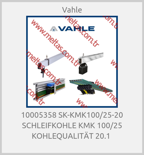 Vahle - 10005358 SK-KMK100/25-20 SCHLEIFKOHLE KMK 100/25 KOHLEQUALITÄT 20.1 