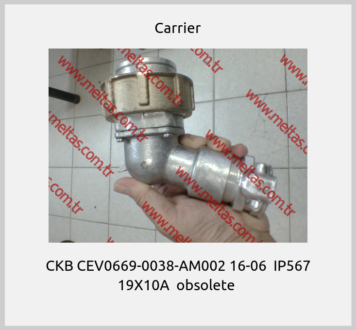 Carrier-CKB CEV0669-0038-AM002 16-06  IP567 19X10A  obsolete 