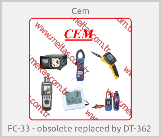 Cem - FC-33 - obsolete replaced by DT-362 