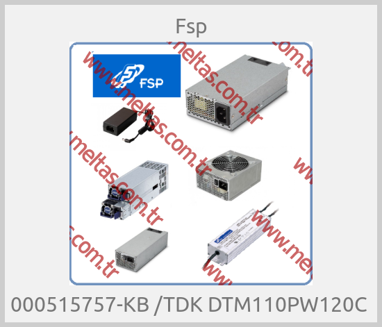Fsp - 000515757-KB /TDK DTM110PW120C 