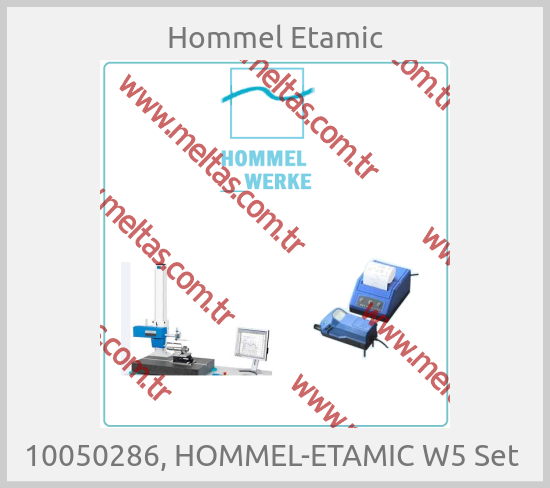 Hommelwerke-10050286, HOMMEL-ETAMIC W5 Set 