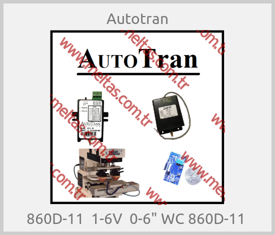 Autotran-860D-11  1-6V  0-6" WC 860D-11 
