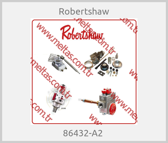 Robertshaw - 86432-A2 