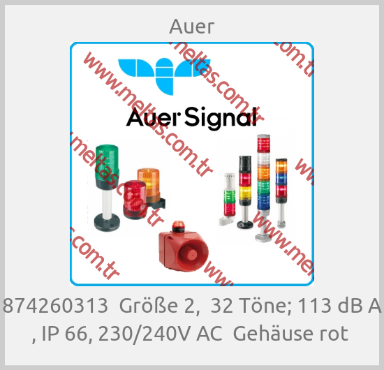 Auer - 874260313  Größe 2,  32 Töne; 113 dB A , IP 66, 230/240V AC  Gehäuse rot 