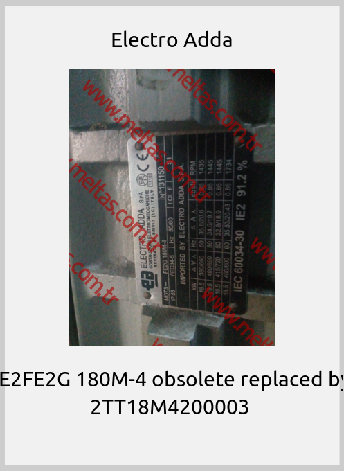 Electro Adda - IE2FE2G 180M-4 obsolete replaced by 2TT18M4200003 