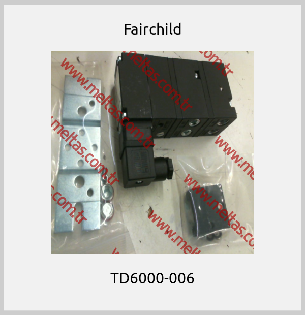 Fairchild - TD6000-006