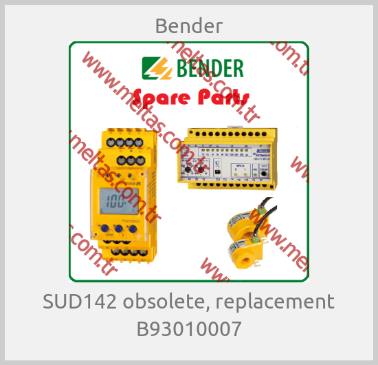 Bender - SUD142 obsolete, replacement B93010007
