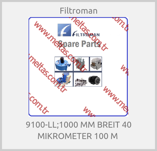 Filtroman - 9100-LL;1000 MM BREIT 40 MIKROMETER 100 M 