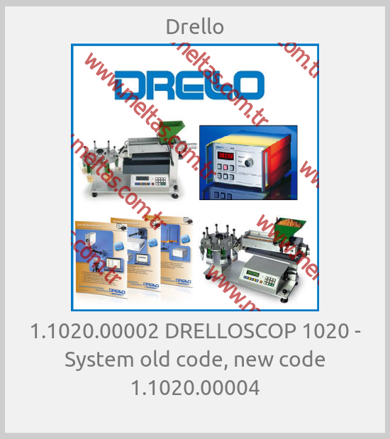 Drello - 1.1020.00002 DRELLOSCOP 1020 - System old code, new code 1.1020.00004