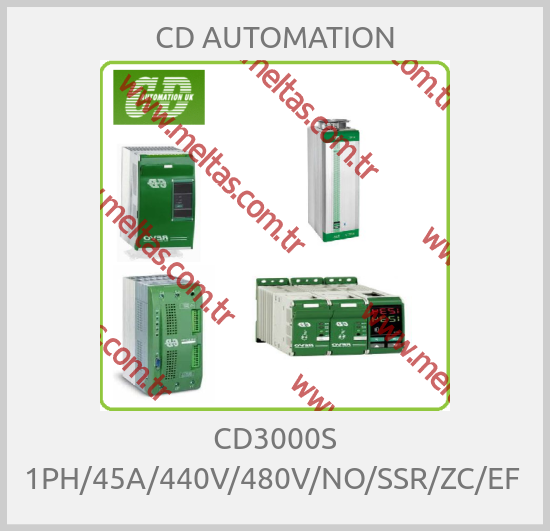 CD AUTOMATION-CD3000S 1PH/45A/440V/480V/NO/SSR/ZC/EF 
