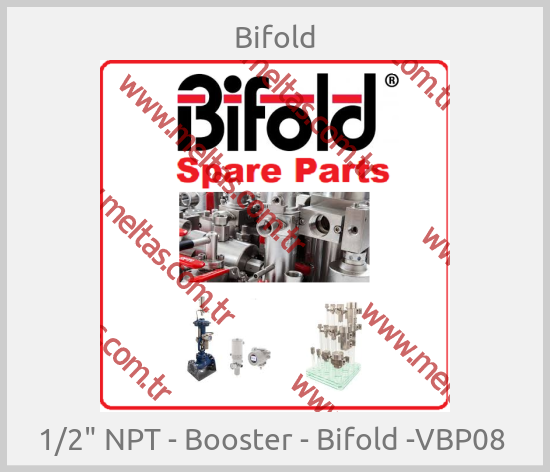 Bifold - 1/2" NPT - Booster - Bifold -VBP08 