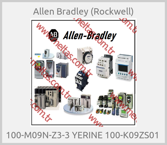 Allen Bradley (Rockwell) - 100-M09N-Z3-3 YERINE 100-K09ZS01 