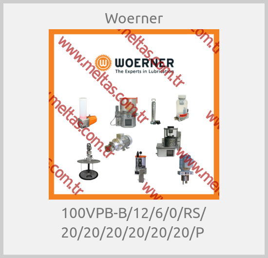 Woerner - 100VPB-B/12/6/0/RS/ 20/20/20/20/20/20/P 