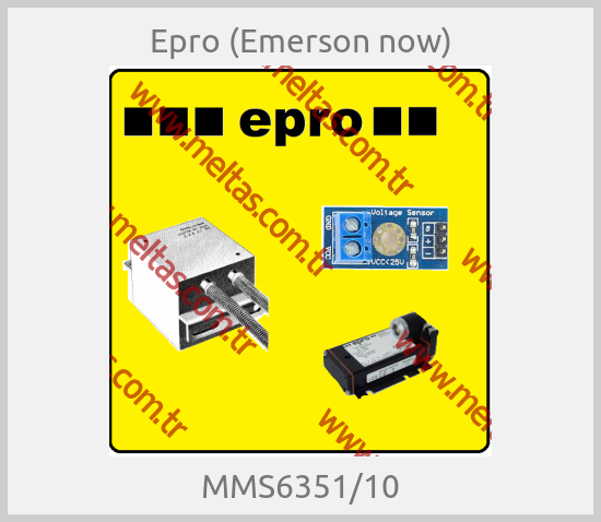 Epro (Emerson now) - MMS6351/10