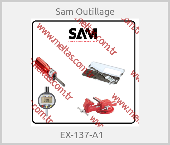 Sam Outillage -  EX-137-A1   