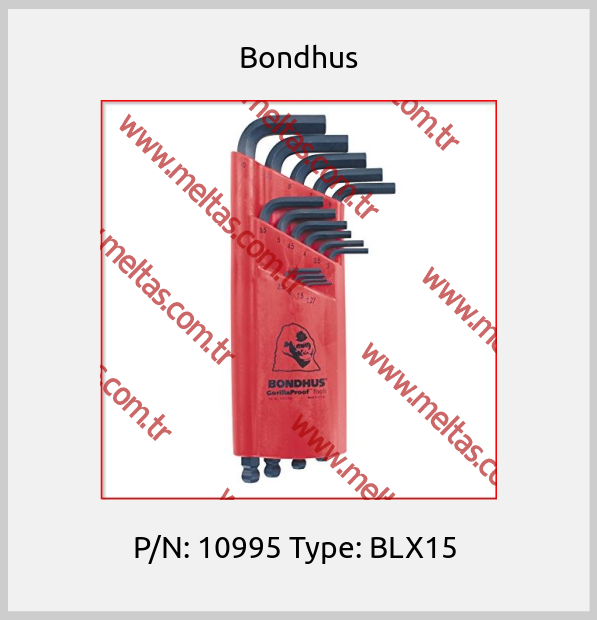 Bondhus - P/N: 10995 Type: BLX15 