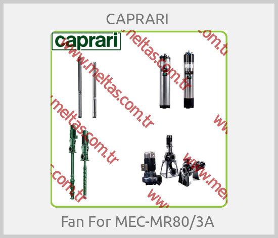 CAPRARI  - Fan For MEC-MR80/3A 