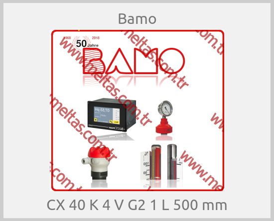 Bamo - CX 40 K 4 V G2 1 L 500 mm
