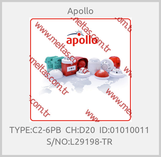 Apollo-TYPE:C2-6PB  CH:D20  ID:01010011  S/NO:L29198-TR 