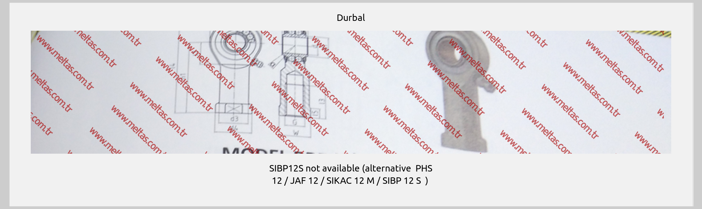 Durbal- SIBP12S not available (alternative  PHS 12 / JAF 12 / SIKAC 12 M / SIBP 12 S  ) 