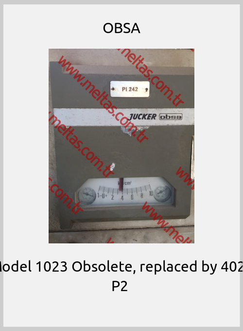 OBSA-Model 1023 Obsolete, replaced by 4023 P2 