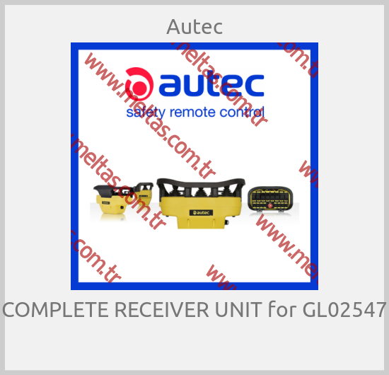 Autec - COMPLETE RECEIVER UNIT for GL02547 